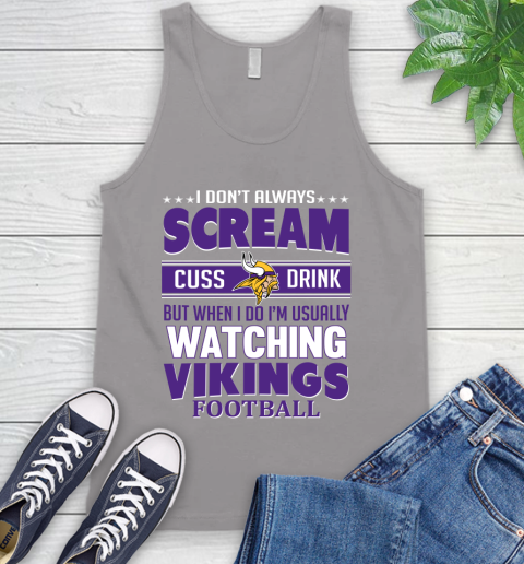 Minnesota Vikings NFL Football I Scream Cuss Drink When I'm Watching My Team Tank Top 3