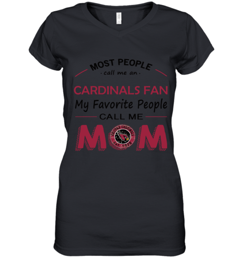 Most People Call Me Arizona Cardinals Fan Football Mom Women's V-Neck T-Shirt