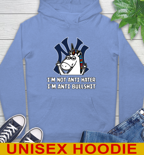 New York Yankees MLB Baseball Unicorn I'm Not Anti Hater I'm Anti Bullshit Hoodie 11