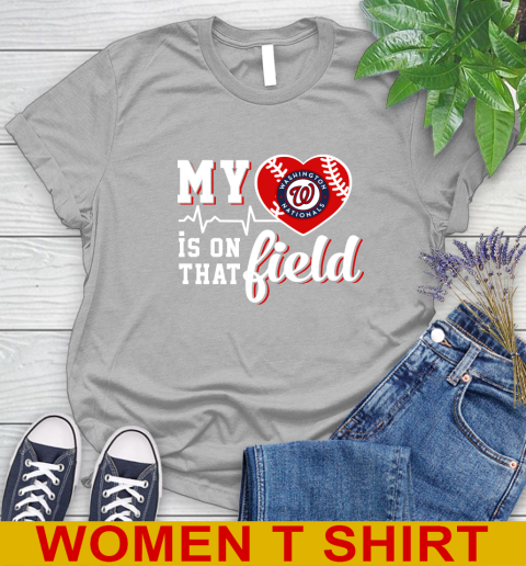 MLB My Heart Is On That Field Baseball Sports Washington Nationals Women's T-Shirt 5