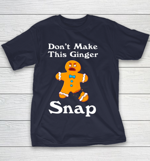 Don t Make This Ginger Snap Redhead Gift Christmas Youth T-Shirt 2