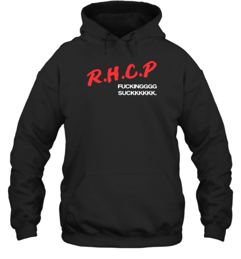 Rhcp Fucking Suck Hoodie