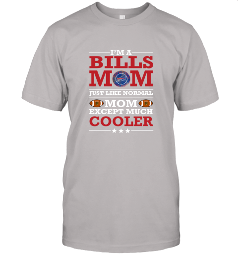lnv5 im a bills mom just like normal mom except cooler nfl jersey t shirt 60 front ash