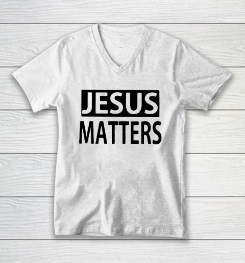 JESUS MATTERS V-Neck T-Shirt