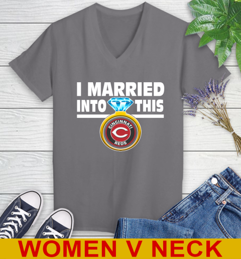Cincinnati Reds MLB Baseball I Married Into This My Team Sports Women's V-Neck T-Shirt 11