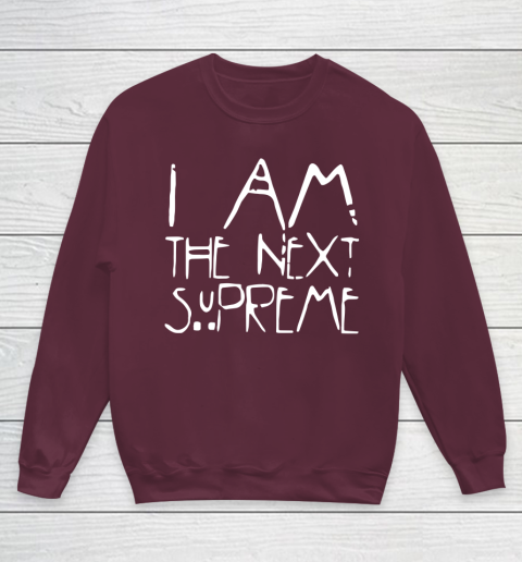 I Am The Next Supreme Youth Sweatshirt 4