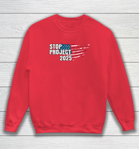 Stop Project 2025 Anti Trump Sweatshirt 6