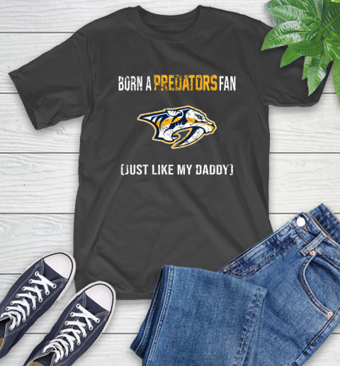 NHL Nashville Predators Hockey Loyal Fan Just Like My Daddy Shirt T-Shirt