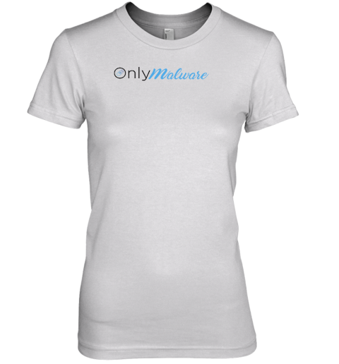 Only Malware Premium Women's T