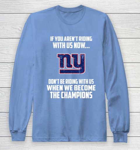 NFL New York Giants Football We Become The Champions Long Sleeve T-Shirt 9 NFL New York Giants Football We Become The Champions Long Sleeve T-Shirt - Image 9
