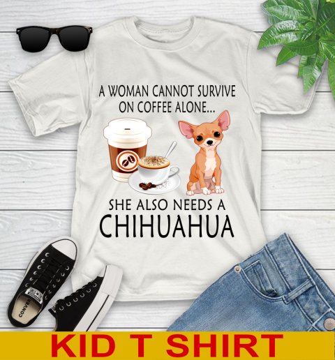 Women cannot survive on coffee alone she also need a cHIHUAHUA tshirt 85