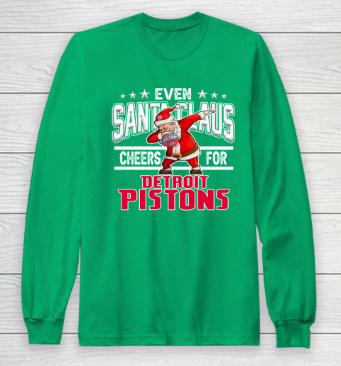Detroit Pistons Even Santa Claus Cheers For Christmas NBA Long Sleeve T-Shirt 4