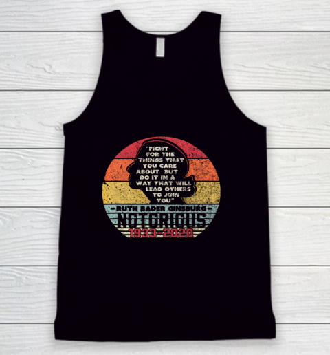 RIP Notorious RBG 1933  2020 Fight For The Things You Care About Tank Top