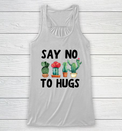 Socially Distanced Say No To Hugs Cactus Succulent novelty Racerback Tank