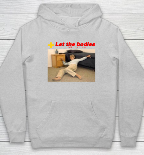 Let The Bodies Hit The Floor Hoodie 4