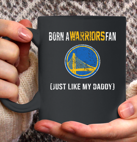 NBA Golden State Warriors Loyal Fan Just Like My Daddy Basketball Shirt Ceramic Mug 15oz