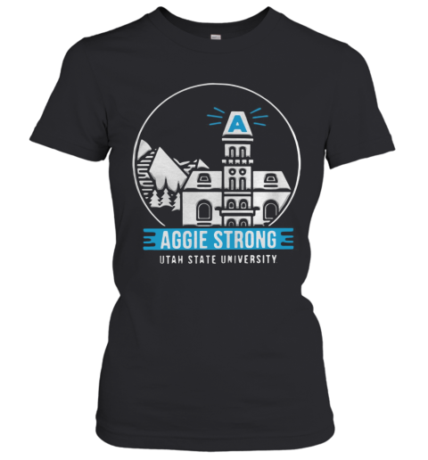 Aggie Strong Utah State University Women's T-Shirt