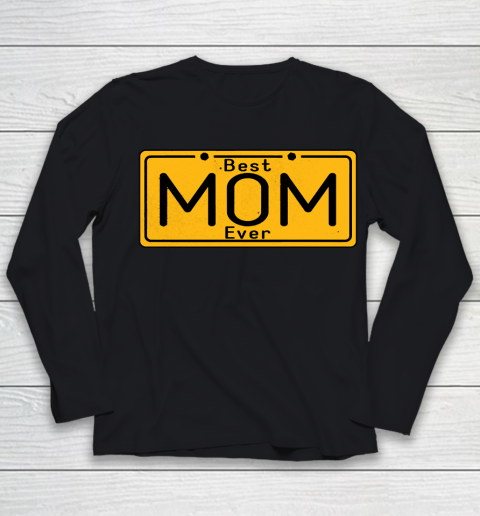 Mother's Day Funny Gift Ideas Apparel  Best Mom Ever  Funny Gift For Mom T Shirt Youth Long Sleeve