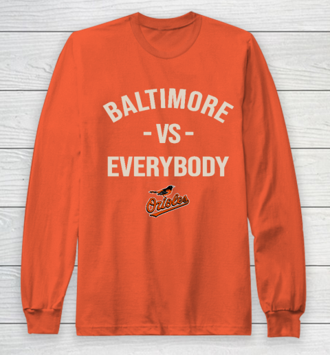 Baltimore Orioles Vs Everybody Long Sleeve T-Shirt - Image 4