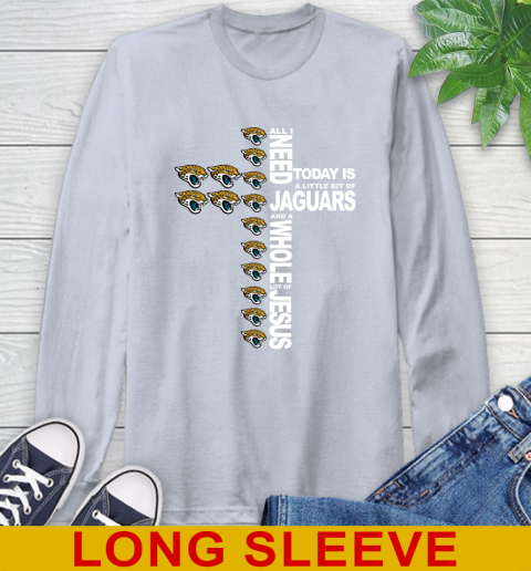 NFL All I Need Today Is A Little Bit Of Jacksonville Jaguars Cross Shirt Long Sleeve T-Shirt 6