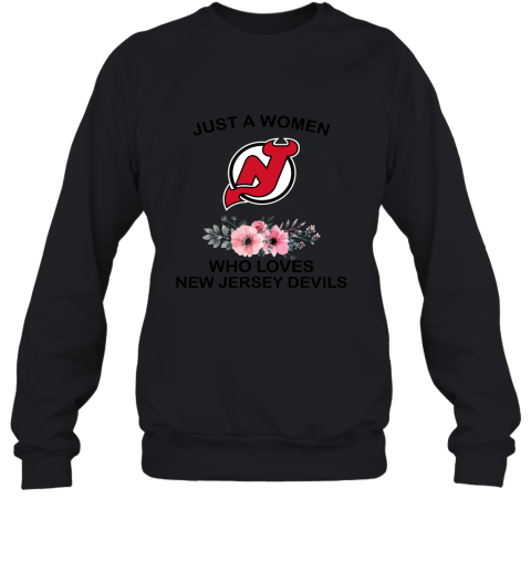 NHL Just A Woman Who Loves New Jersey Devils Hockey Sports Sweatshirt
