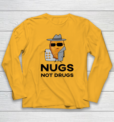 Funny Chicken Nuggets  Nugs Not Drugs Long Sleeve T-Shirt 2