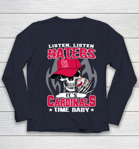 Listen Haters It is CARDINALS Time Baby MLB Youth Long Sleeve 2