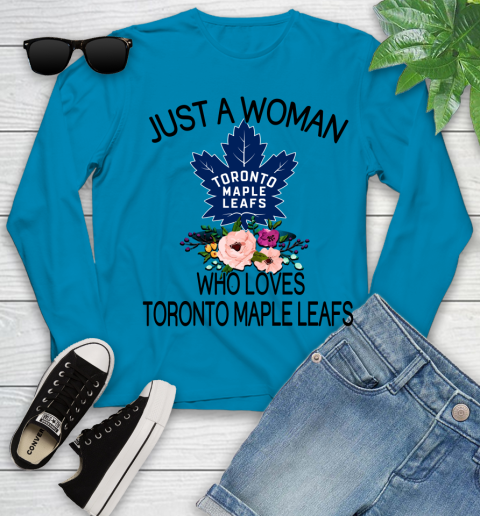 NHL Just A Woman Who Loves Toronto Maple Leafs Hockey Sports Youth Long Sleeve 5