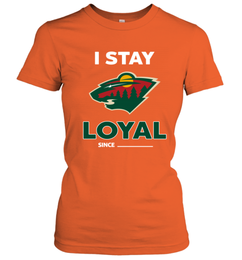 Minnesota Wild I Stay Loyal cwok minnesota wild i stay loyal ladies t shirt 20 front orange