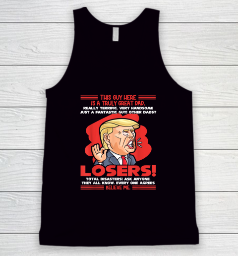 Trump This Guy Here Is A Truly Great Dad Tank Top