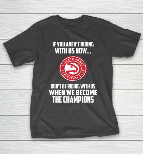 NBA Atlanta Hawks Basketball We Become The Champions T-Shirt