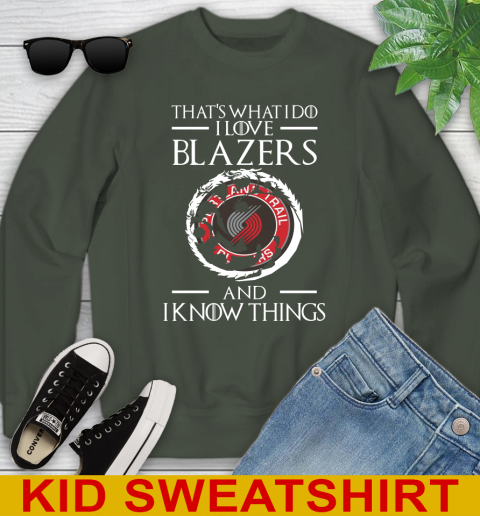 Portland Trail Blazers NBA Basketball That's What I Do I Love My Team And I Know Things Game Of Thrones 116