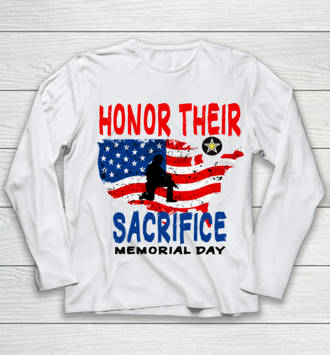 Veterans day Honor Their Sacrifice Memorial Day Youth Long Sleeve