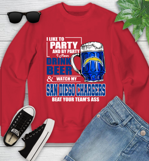 NFL I Like To Party And By Party I Mean Drink Beer and Watch My Los Angeles Chargers Beat Your Team's Ass Football Youth Sweatshirt 8