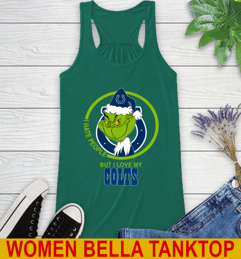 Indianapolis Colts NFL Christmas Grinch I Hate People But I Love My Favorite Football Team Racerback Tank 7