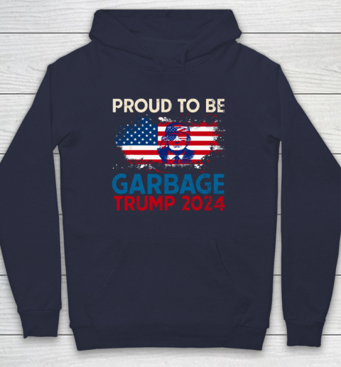 Trump 2024 Election Proud To Be Garbage Vote Trump Presiden Hoodie 2