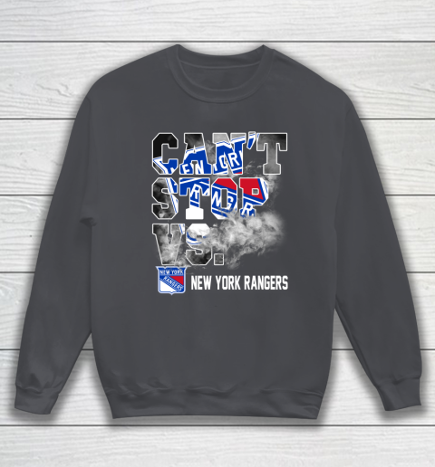 NHL New York Rangers Hockey Can't Stop Vs Sweatshirt 4