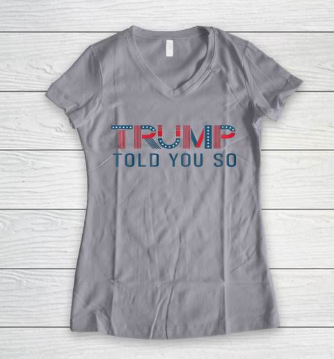 Donald Trump Told You So Women's V-Neck T-Shirt 2