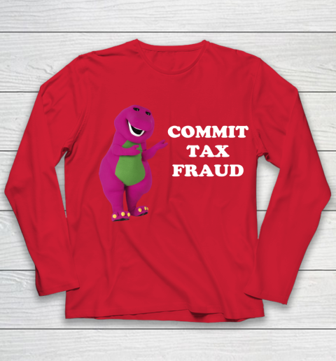 Commit Tax Fraud Funny Meme Youth Long Sleeve 8