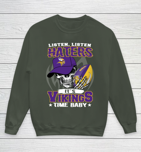 Listen Haters It is VIKINGS Time Baby NFL Youth Sweatshirt 8