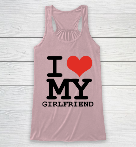I Heart My Girlfriend  I Love My Girlfriend Shirt Racerback Tank 5