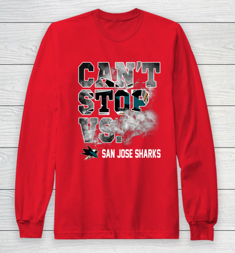 NHL San Jose Sharks Hockey Can't Stop Vs Long Sleeve T-Shirt 7