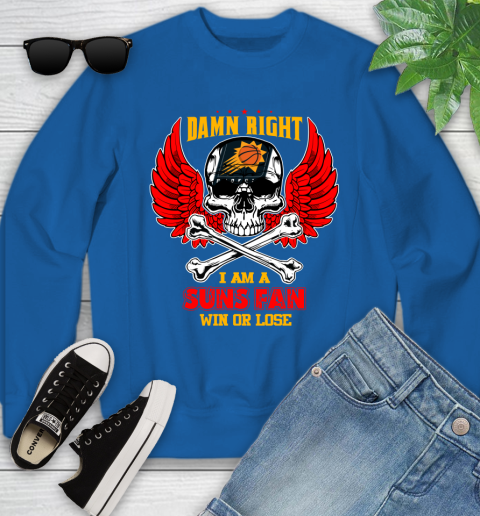 NBA Damn Right I Am A Phoenix Suns Win Or Lose Skull Basketball Sports Youth Sweatshirt 7
