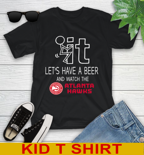 Atlanta Hawks Basketball NBA Let's Have A Beer And Watch Your Team Sports Youth T-Shirt