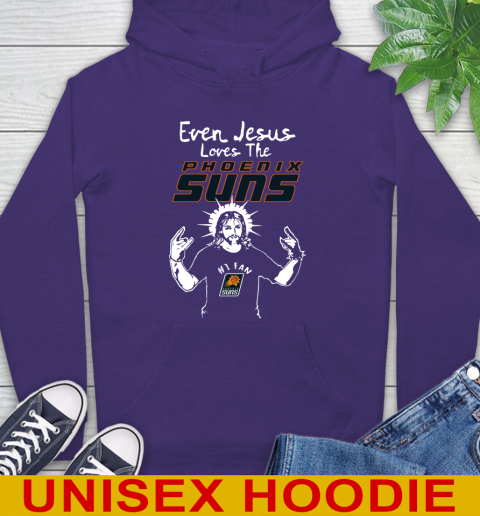 Phoenix Suns NBA Basketball Even Jesus Loves The Suns Shirt Hoodie 5