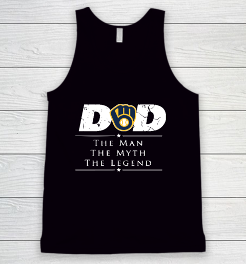 Milwaukee Brewers MLB Baseball Dad The Man The Myth The Legend Tank Top