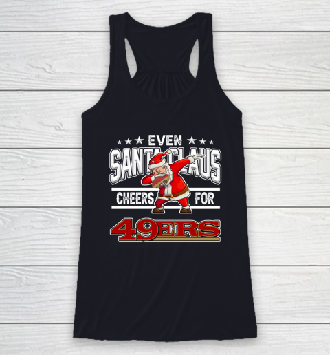 San Francisco 49ers Even Santa Claus Cheers For Christmas NFL Racerback Tank 7