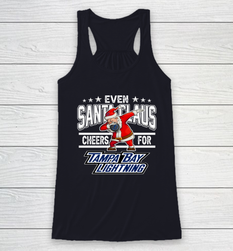 Tampa Bay Lightning Even Santa Claus Cheers For Christmas NHL Racerback Tank 7