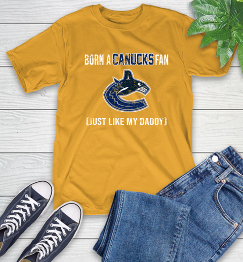 NHL Vancouver Canucks Hockey Loyal Fan Just Like My Daddy Shirt T-Shirt 2