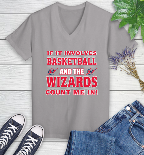 NBA If It Involves Basketball And Washington Wizards Count Me In Sports Women's V-Neck T-Shirt 4